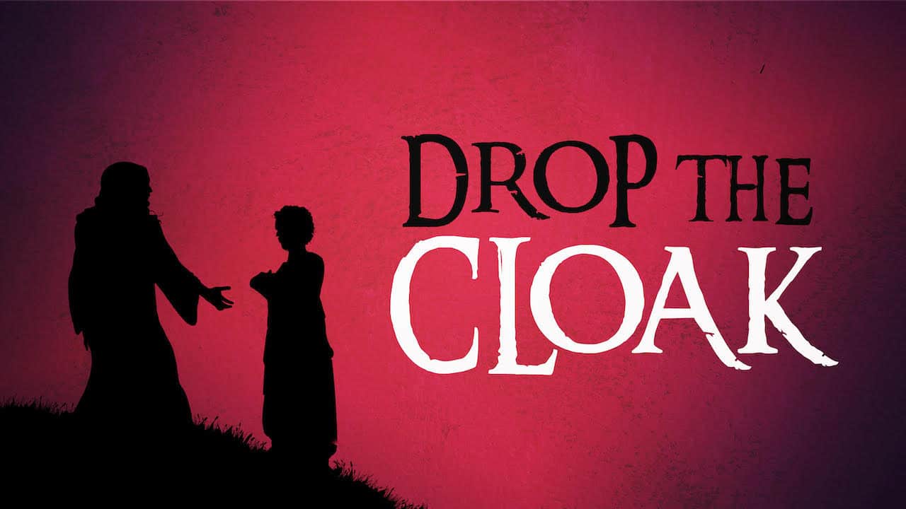 Drop The Cloak