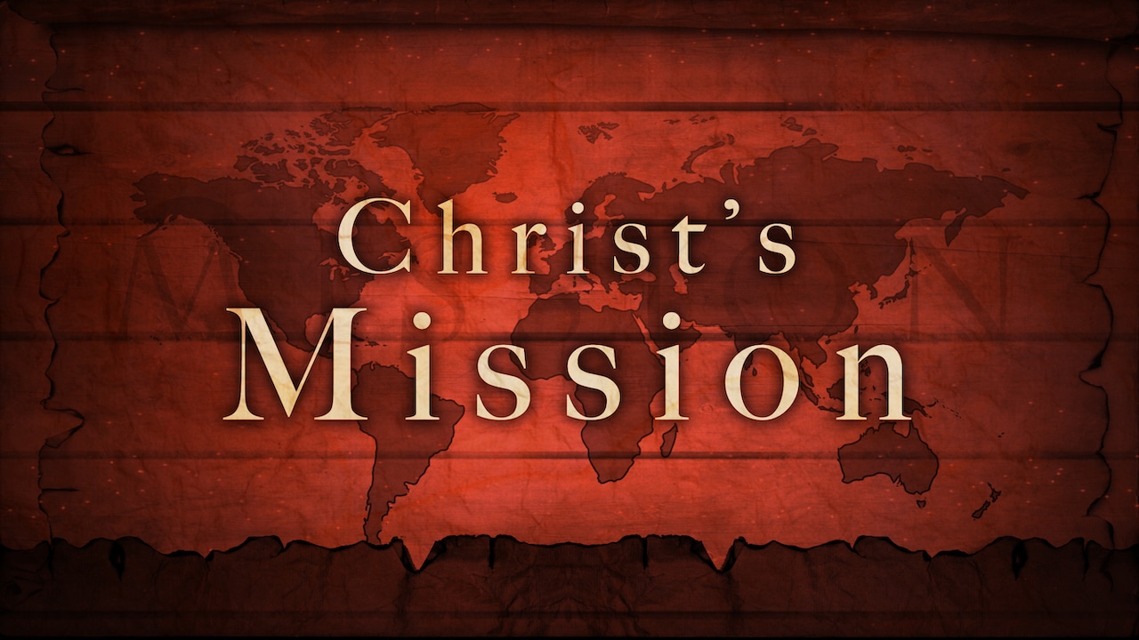 Christ’s Mission