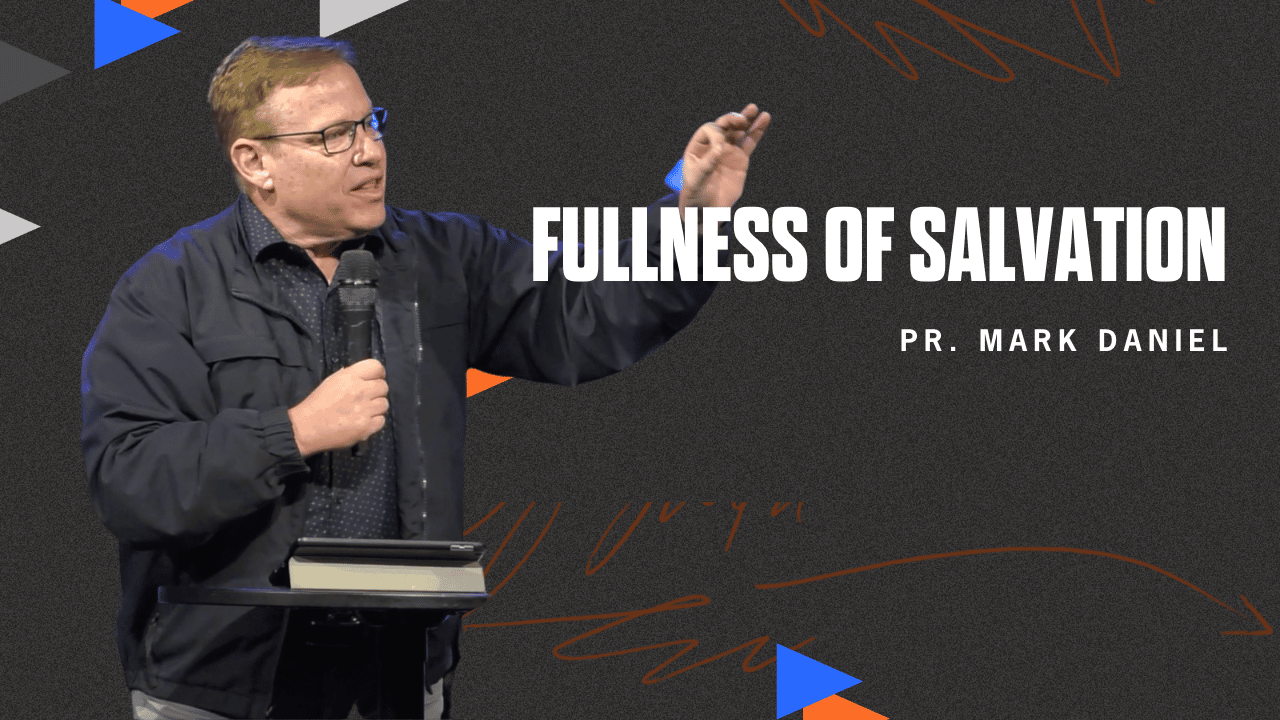 Fullness of Salvation