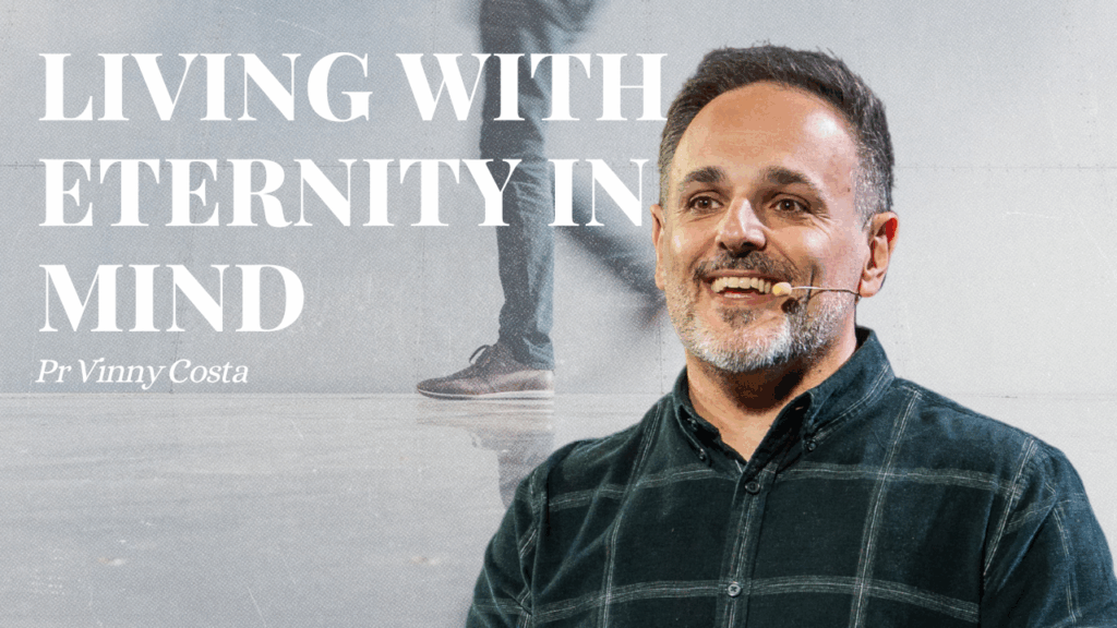 Living with Eternity in Mind